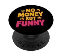 No Hay Dinero todavía Divertido | Cotizaciones sarcásticas relacionadas con el Estilo de Vida PopSockets PopGrip Adhesivo