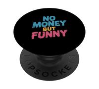 No Hay Dinero todavía Divertido | Cotizaciones sarcásticas relacionadas con el Estilo de Vida PopSockets PopGrip Adhesivo