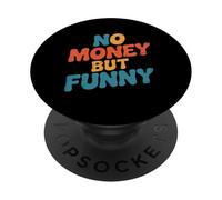 No Hay Dinero todavía Divertido | Cotizaciones sarcásticas relacionadas con el Estilo de Vida PopSockets PopGrip Adhesivo