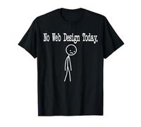 No Hay diseño Web Hoy, Humor Divertido, Broma, Arte Lineal Minimalista Camiseta