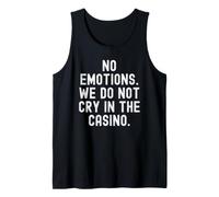 No Hay emociones Que no lloramos en el Casino Bold Camiseta sin Mangas