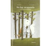 No Hay Escapatoria Y Otros Cuentos Maravillosos