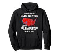 No Hay Estados Azules, Solo Grandes Ciudades Azules Sudadera con Capucha