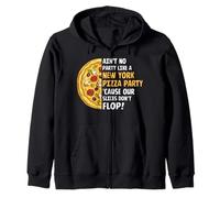 No hay fiesta como una fiesta de pizza de Nueva York porque nuestras rebanadas Sudadera con Capucha