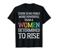 No Hay Fuerza más poderosa Que un Ascenso Determinado por una Mujer Camiseta gráfica económica