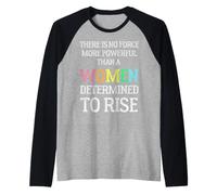 No Hay Fuerza más poderosa Que un Ascenso Determinado por una Mujer Camiseta Manga Raglan