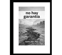 no hay garantia: Siete relatos sobre sistemas, ansiedad y resistencia.