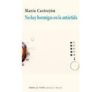NO HAY HORMIGAS EN LA ANTÁRTIDA: 0 (Poesía)