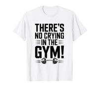 No Hay llanto en el Gimnasio Motivational Fitness Camiseta