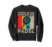 No Hay llanto en el Juego de pádel Jugador de pádel Amante de la Pelota de pádel Sudadera