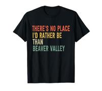 No Hay Lugar en el Que preferiría Estar Que Beaver Valley Camiseta
