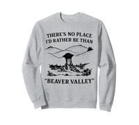 No Hay Lugar en el Que preferiría Estar Que Beaver Valley Sudadera