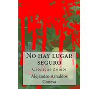 No hay lugar seguro: Crónicas Zombi: 2