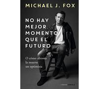 No hay mejor momento que el futuro: O cómo afronta la muerte un optimista (Cine)