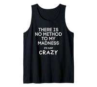 No Hay Método para Mi Locura Estoy Loco - Divertido Camiseta sin Mangas