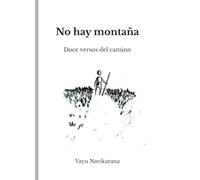 No hay montaña: Doce versos del camino