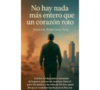 No hay nada más entero que un corazón roto