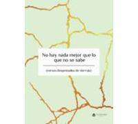 No Hay Nada Mejor Que Lo Que No Se Sabe