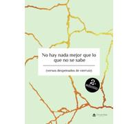 No hay nada mejor que lo que no se sabe: Versos despeinados de vierruiz (SIN COLECCION)