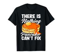 No hay nada que los panqueques no puedan arreglar Camiseta