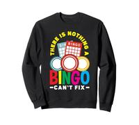 No hay nada que un bingo no pueda arreglar la diversión Sudadera