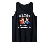 No Hay Necesidad de enciclopedia, mi Esposa Siempre Tiene razón Camiseta sin Mangas