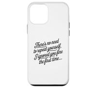 No Hay Necesidad de repetirte te ignoré Dicho Divertido Carcasa para iPhone 12 Mini