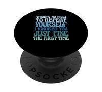 No Hay Necesidad de repetirte te ignoré Simplemente Bien PopSockets PopGrip Adhesivo