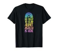 No Hay Necesidad de temer a la tía Ashley está aquí Nombre Rainbow Camiseta