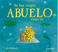 No hay ningún abuelo como tú (Libros para regalar)