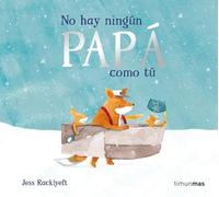 No hay ningún papá como tú (Libros para regalar)
