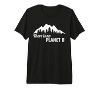 No Hay ningún Planeta B Los árboles de Plantas Mantienen la Camiseta Premium