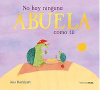 No hay ninguna abuela como tú (Libros para regalar)