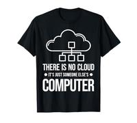 No Hay Nube, Es Sólo El Ordenador De Otra Persona Admin Camiseta