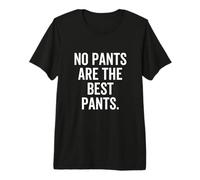 «No Hay Pantalones» es el Mejor Dicho Divertido para los días de Descanso Camiseta Premium