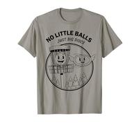 No Hay Pelotas pequeñas, Solo Discos Grandes, Divertido Disc Golf Camiseta