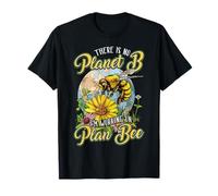 No Hay Planeta B Plan Bee Diseño de Conciencia Ambiental Camiseta