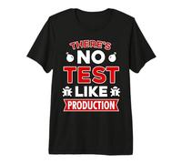 No Hay Prueba como la producción: diseño de probador de Control de Calidad de desarrollador Camiseta Premium