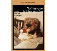 No Hay Que Hablar Mucho