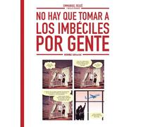 No hay que tomar a los imbéciles por gente – Cómic europeo – Norma Editorial