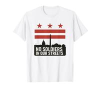 No Hay Soldados en Nuestras Calles Protesta de la Bandera de Washington DC Camiseta