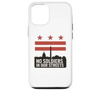 No Hay Soldados en Nuestras Calles Protesta de la Bandera de Washington DC Carcasa para iPhone 12/12 Pro