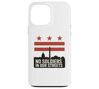No Hay Soldados en Nuestras Calles Protesta de la Bandera de Washington DC Carcasa para iPhone 13 Pro MAX
