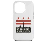 No Hay Soldados en Nuestras Calles Protesta de la Bandera de Washington DC Carcasa para iPhone 13 Pro