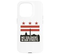 No Hay Soldados en Nuestras Calles Protesta de la Bandera de Washington DC Carcasa para iPhone 15 Pro