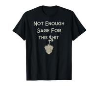 No hay suficiente sabio para esta bruja descarada pagana wicca Camiseta