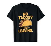 No Hay Tacos, me voy: Humor Divertido sobre Tacos Camiseta