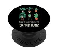 No hay tal cosa como demasiadas plantas - Amante de la jardinería PopSockets PopGrip Adhesivo