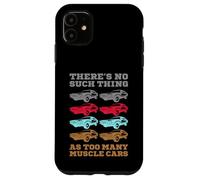 No hay tal cosa como demasiados coches musculosos Carcasa para iPhone 11