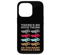 No hay tal cosa como demasiados coches musculosos Carcasa para iPhone 13 Pro